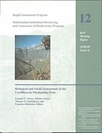 A Rapid Biological Assessment of the Northern Cordillera Vilcabamba, Peru: Volume 12 (Paperback)