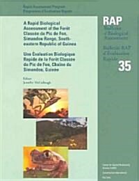 A Biological Assessment of the Terrestrial Ecosystems of the For? Class? Du PIC de Fon, Simandou Range, South-Eastern Republic of Guinea: Rap Bullet (Paperback)