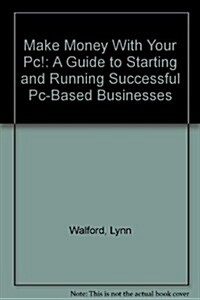 Make Money With Your Pc! (Paperback)