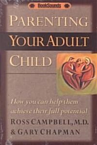 Parenting Your Adult Child (Cassette, Abridged)