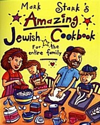 Mark Starks Amazing Jewish Cookbook for the Entire Family (Paperback)