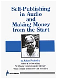 Self Publishing in Audio and Making Money from the Start (Cassette)