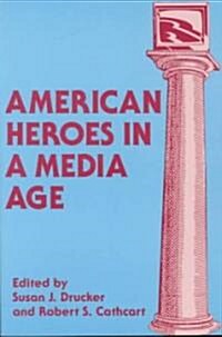 American Heroes in a Media Age (Paperback)