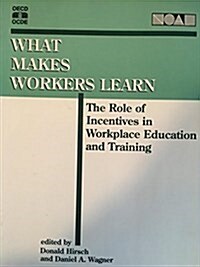 What Makes Workers Learn (Hardcover)