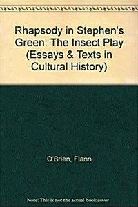 Rhapsody in Stephens Green: And the Insect Play (Paperback)