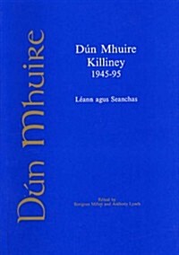 Dun Mhuire, Killiney 1945-1995: Leann Agus Seanchas (Hardcover)
