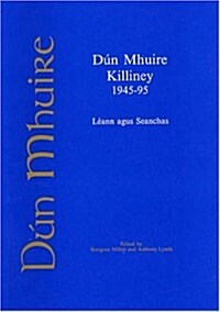 Dun Mhuire, Killiney 1945-95: Leann Agus Seanchas (Paperback)