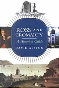 Ross and Cromarty: A Historical Guide (Paperback)