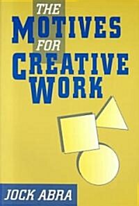 Motives for Creative Work (Paperback)