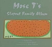 Mose Ts Slapout Family Album (Hardcover)