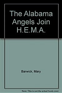 Alabama Angels Join H.E.M.A. (Paperback)