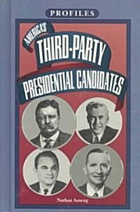 Americas 3Rd-Party Presidential Candidates (Hardcover)