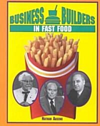 Business Builders in Fast Food (Hardcover)