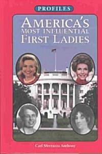 Americas Most Influential First Ladies (Hardcover)