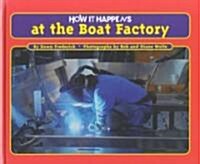 How It Happens at the Boat Factory (Hardcover)