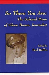So There You Are: The Selected Prose of Glenn Brown (Paperback)