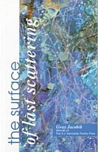 The Surface of Last Scattering: Poems (Paperback)