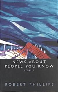 News about People You Know: Stories (Paperback)