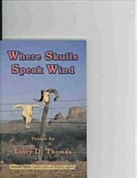 Where Skulls Speak Wind (Paperback)