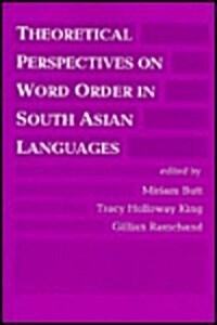 Theoretical Perspectives on Word Order in South Asian Languages (Paperback, 74)