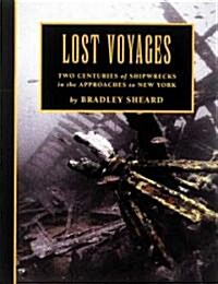 Lost Voyages: Two Centuries of Shipwrecks in the Approaches to New York (Paperback)