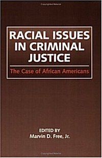 Racial Issues in Criminal Justice (Paperback)