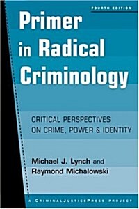 Primer in Radical Criminology (Paperback, 4th)