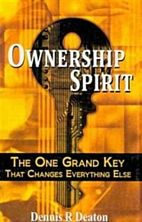 [중고] Ownership Spirit: The One Grand Key That Changes Everything Else (Paperback)