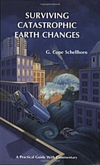 Surviving Catastrophic Earth Changes (Paperback)