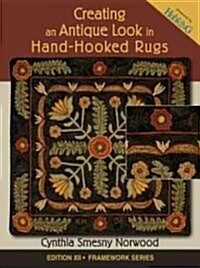 Creating an Antique Look in Hand-Hooked Rugs (Paperback)