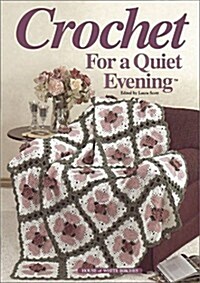 Crochet for a Quiet Evening (Hardcover)