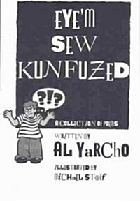 Eyem Sew Kunfuzed (Paperback)