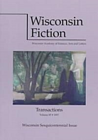 Wisconsin Fiction: Wisconsin Sesquicentennial Issue (Paperback)