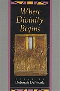 Where Divinity Begins (Paperback)