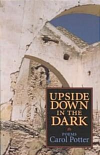 Upside Down in the Dark (Paperback)