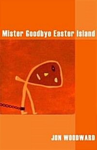 Mister Goodbye Easter Island (Paperback)