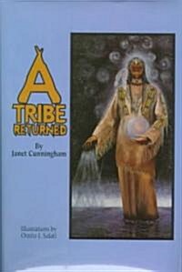 A Tribe Returned (Hardcover, 2ND)