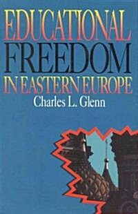 Educational Freedom in Eastern Europe (Hardcover)