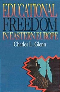 Educational Freedom in Eastern Europe (Paperback, Reprint)