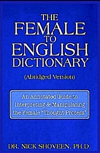 The Female to English Dictionary (Paperback)