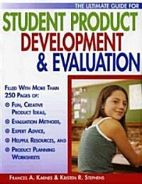 The Ultimate Guide for Student Product Development and Evaluation (Paperback)