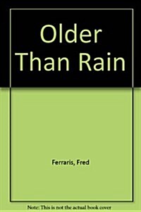 Older Than Rain (Paperback)