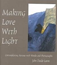 Making Love With Light (Hardcover)