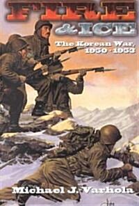Fire and Ice: The Korean War 1950- 53 (Paperback)