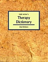 Idyll Arbors Therapy Dict 2/E (Paperback, 2)