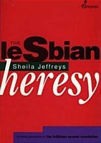 The Lesbian Heresy (Paperback)