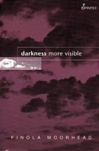 Darkness More Visible (Paperback)