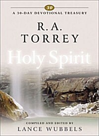 R. A. Torrey on the Holy Spirit (Hardcover, Revised)