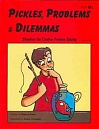 Pickles, Problems & Dilemmas (Paperback)