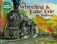 Wheeling & Lake Erie Railway (Hardcover)